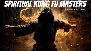 Priestess Auset Ra Amen - Spiritual Kung Fu Masters