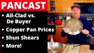 Episode 22: All-Clad vs. De Buyer, Copper Pans, Shun Shears, and More!