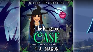 Book 2, The Kangaroo Case (full length audiobook) Trouble Down Under Cozy Mystery Series