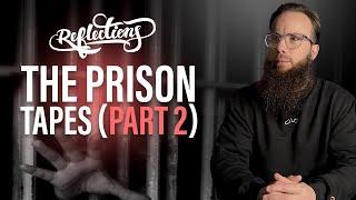 Why Yusha Evans Nearly Died in Prison - The Prison Tapes Part 2 - Reflections Episode 18