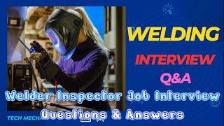 Welder Inspector Job Interview Questions & Answers | TECH MECHA#welder #welding