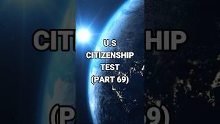 U.S Citizenship Test Part 69 - How well do you know USA? #quiz #uscitizenshiptest #quiztime
