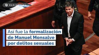 Manuel Monsalve fue formalizado por violación y abuso: el resto de la audiencia pasa a ser reservada