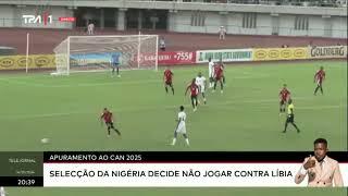 Apuramento ao CAN 2025 - Selecção da Nigéria decide não jogar contra Líbia