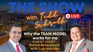 THE SHOW: Why the TEAM MODEL works for me with Luis Mendez