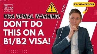 Ex-Visa Officer shares what you can and can’t do on a B1/B2 Visa!