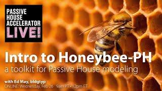 Intro to Honeybee-PH: a toolkit for Passive House modeling| NEXT UP! | PHA Live