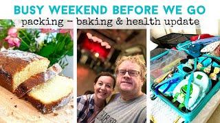 HEALTH UPDATE | Busy Weekend Before We Go | Packing For Florida | Lemon Loaf