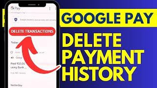 Delete Google Pay Payment History - Remove GPay Transaction History in Just 2 mins!!!