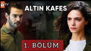 ALTIN KAFES 1.BÖLÜM YENİ DİZİ