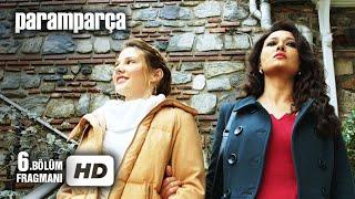 Paramparca 6. Bölüm Fragmanı