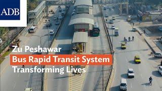 Zu Peshawar Bus Rapid Transit System Transforming Lives