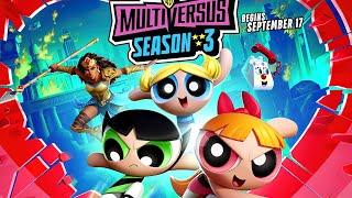 FINALLY POWERPUFF GIRLS & NUBIA! NEW MultiVersus Season 3 Gameplay Trailer Breakdown