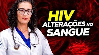 HIV - Alterações no Sangue de Pessoas Com HIV