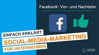 Social Media für Unternehmen:  Vor- und Nachteile von Facebook - einfach erklärt!