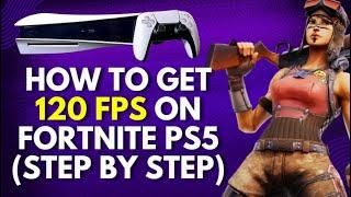 How to Get 120 FPS on Fortnite PS5 Step by Step [ UPDATED ]