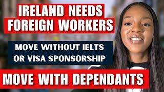 FORGET THE UK | MOVE TO IRELAND WITH YOUR DEPENDANTS | NO COS NEEDED | NO IELTS | GET PR IN 2 YEARS