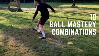 10 Ball Mastery Combinations | Using Ball Mastery to Help Beat Opponents