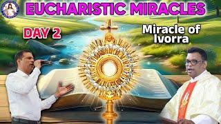 EUCHARISTIC MIRACLES | Day 2 | Miracle of Ivorra | Br. Prakash Dsouza | (2nd jan 2025)