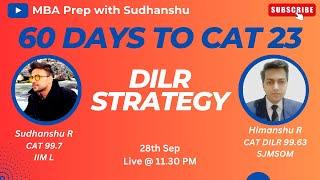 DILR : Possible in 60 Days ? | Strategy with DILR Toppers | SJMSOM & IIM Lucknow Alums