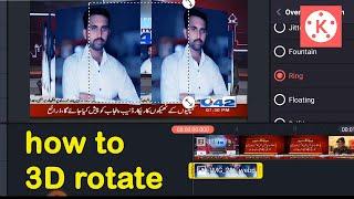 How To 3D rotate Pic In Kinematser | KineMaster Video Edit Software | Urdu/hindi