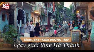 Khám Phá XÓM ĐƯỜNG TÀU Phố Khâm Thiên Ngay Giữa Lòng Hà Nội | Cẩm Nang Du Lịch Việt Nam