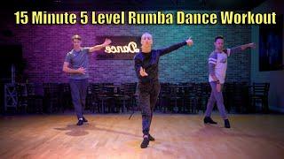 15 Minute 5 Level Rumba Dance Workout | 5 Songs - 5 Difficulty Levels | Follow Along Dance Routine