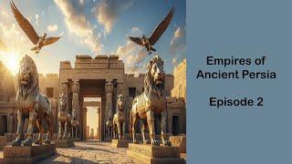 Emipres of Ancient Persia - episode 2