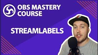 40. Streamlabels - OBS Studio Mastery Course (Beginner to Pro)