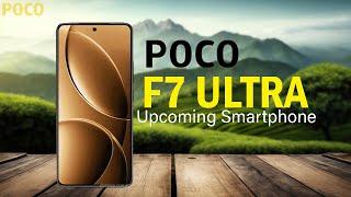 Poco F7 Ultra Specification, Price, First Look, Launch date & New Upcoming Features ️