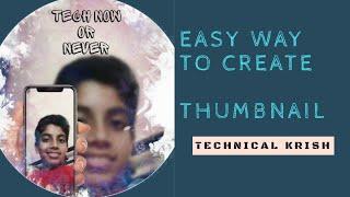 How to create best thumbnails for youtube • easy • Technical Krish.