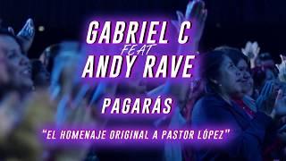 PAGARAS. Gabriel C. Feat. Andy Rave (sonora Dinamita) "Homenaje original a Pastor Lopez"