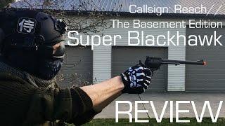 Super Black Hawk Review // Callsign: Reach (The Basement Edition)