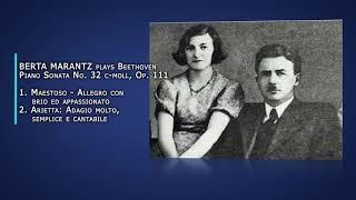 BERTA MARANTZ plays Beethoven Piano Sonata No  32 с moll, Op  111