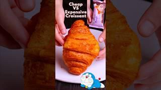 Cheap Vs Expensive Croissant  which one you try? 