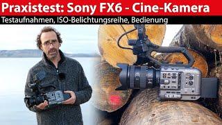 Praxistest: Sony FX6 Vollformat-Cine-Kamera - Autofokus, Bildstabilisator, ISO-Belichtungsreihe