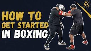 How To Get Started In Boxing [Must Watch]