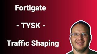 Fortigate - Traffic Shaping Fundamentals (QoS)