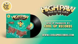 @HighPaw - SOLID AS THE CLOCK (Full Album) [Cool Up Records]