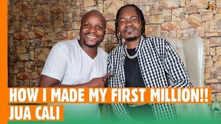 How I Made My First Million!!! - JuaCali #BongaNaJalas