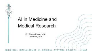 Applications of AI in Medicine and Medical Research - CFMS Webinar