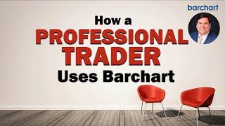 How a Professional Trader Uses Barchart