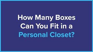 How Many Boxes Can You Fit in a Personal Closet? - Manhattan Mini Storage