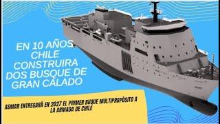 Asmar entregará en 2027 el primer buque multipropósito a la Armada de Chile