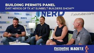 Building Permits Panel: Dirt Nerds at Sunbelt Builders Show™| Perma Pier Foundation Repair of TX