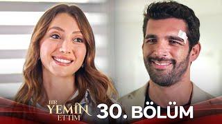 Bir Yemin Ettim 30. Bölüm