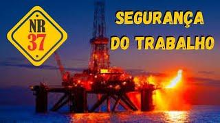 NR37: Saúde e Segurança do Trabalho  em Plataformas de Petróleo DDS Online