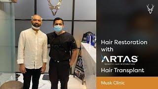 Hair Restoration With Artas Robotic Hair Transplant | Musk Clinic | Hair Restoration Clinic in India