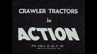 1950s ALLIS-CHALMERS CRAWLER TRACTORS PROMOTIONAL FILM 43814