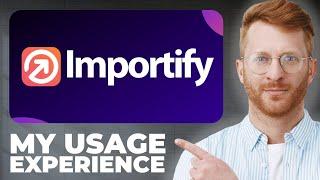 Importify for Dropshipping Review - My Usage Experience